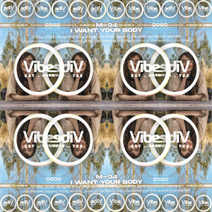 I Want Your Body (VIP Mix) by M-94