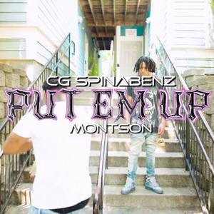 put em up (feat. Montson) by CG Spinabenz, Montson