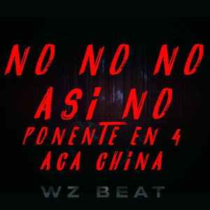 No no no Asi no Ponente En 4 Aca China