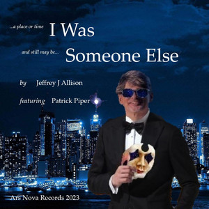 I Was Someone Else (a song with words)
