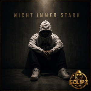 Nicht immer stark by ECL!PZ Music