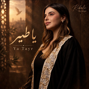 Ya Tayr by Ribale Wehbe