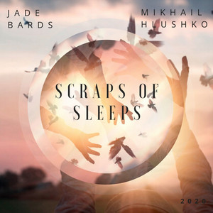 Jade Bards — Scraps of Sleeps