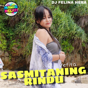 Sasmitaning Rindu by DJ Felina Hera, Vefita, Mawar Melati