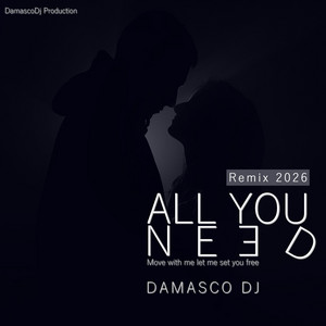 All You Need - Remix Version 2026 by Damasco Dj