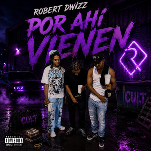 Por Ahi Vienen by Robert Dwizz