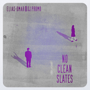 No Clean Slates by Elias-Omar, DJ Promo