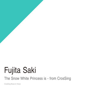The Snow White Princess is - From CrosSing