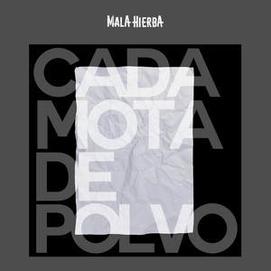 Quiero que vengas - Mota de polvo by Mala Hierba