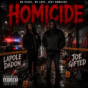 HOMICIDE by La'pole DaDon, Joe Gifted