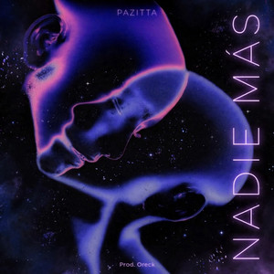Nadie más by Pazitta