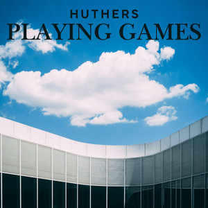 Playing Games by Huthers