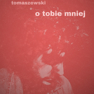 o tobie mniej