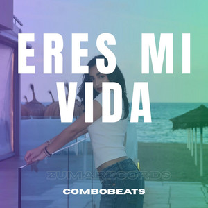 Eres Mi Vida by Combo BeatS