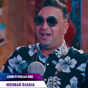Cheikh Mourad - Chir Fi Was3ah Jbad