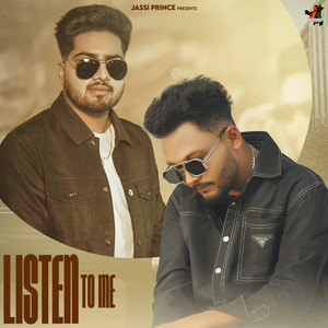 Listen To Me by Jassi Prince, Sumit Mangali, Insane Muzik
