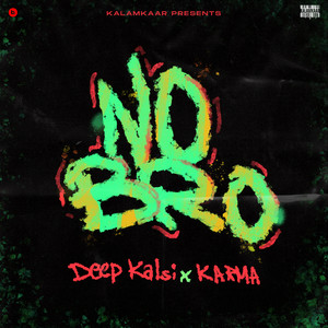 Deep Kalsi & Karma - No Bro