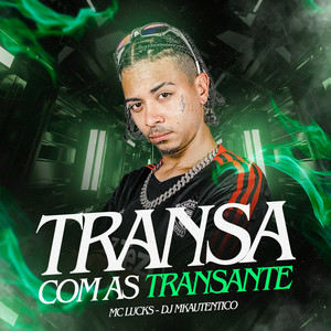 Transa Com as Transante