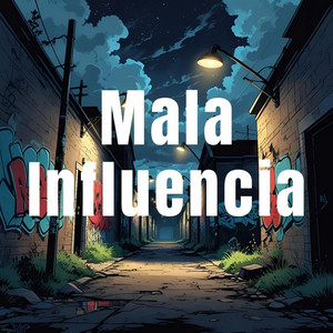 mala influencia by Jose Lirica