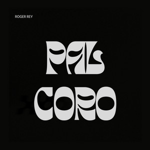 PAL CORO by Roger Rey