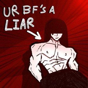 UR BF'S A LIAR by D3s1ph3r