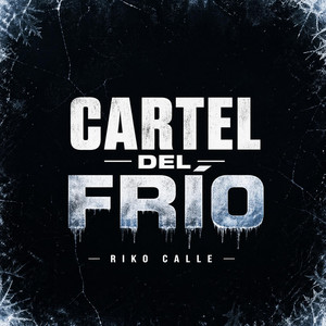 Cartel del Frío by Riko calle
