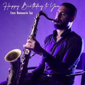 Enzo Buonaurio Sax - Happy Birthday to You (Sax Version)