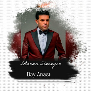 Rəvan Qarayev - Bəy Anası