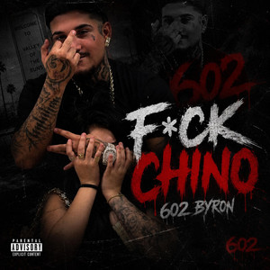 Fuck Chino by 602 Byron, Yera