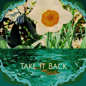 Take It Back by Skiii, Ellie Rizoa
