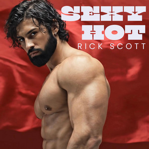 SEXY HOT by Rick Scott