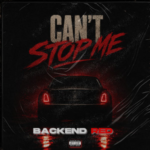 Can't Stop Me by Backend Red
