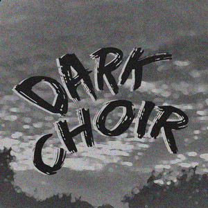 Dark Choir by WhxteSxde