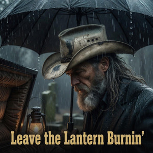 Leave the Lantern Burnin' by Dark Country Love