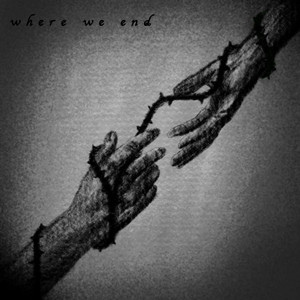 Where We End