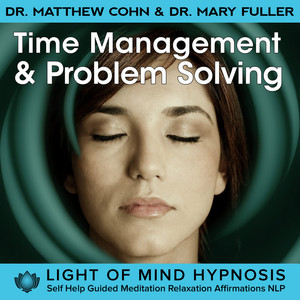 Dr. Matthew Cohn - Problem Solving With Creative Dreaming Light Of Mind Hypnosis