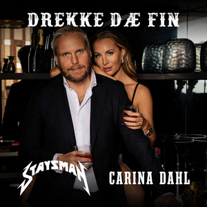 Carina Dahl & Staysman - Drekke dæ fin