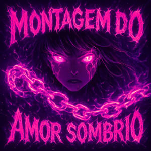 MONTAGEM DO AMOR SOMBRIO