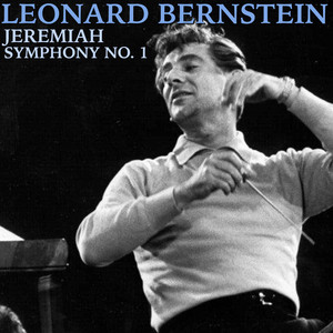Bernstein: Symphony No. 1 - Jeremiah - Single by Leonard Bernstein