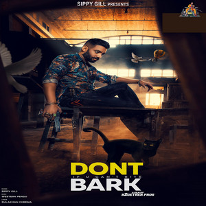 Don't Bark If You Can't Bite by Siippyy Gill