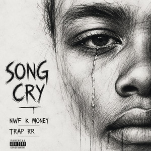 SONG CRY by NWF K Money, TRAP RR