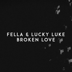 Broken Love by Fella, Lucky Luke