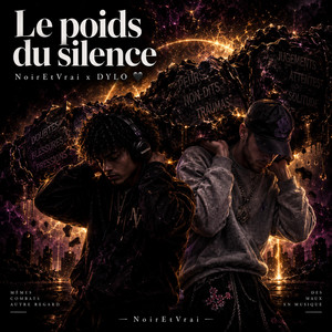 Le poids du silence by NoirEtVrai, DYLØW