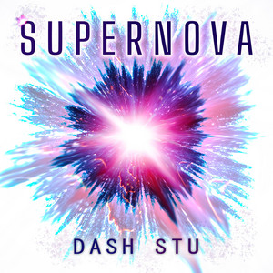 Dash Stu - Supernova
