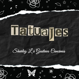 Gustavo Cancinos Jr & Sharlez L - Tatuajes