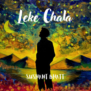 Leke Chala by Sushant Bhatt