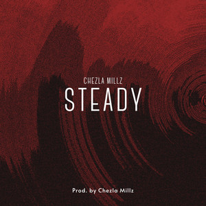 Steady by Chezla Millz