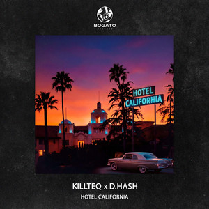 Hotel California by KiLLTEQ, D.Hash