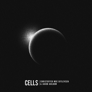 Cells by Christoffer Moe Ditlevsen, Jakob Ahlbom