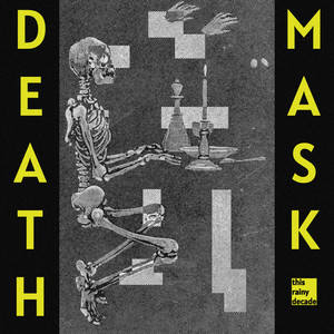 death mask by this rainy decade